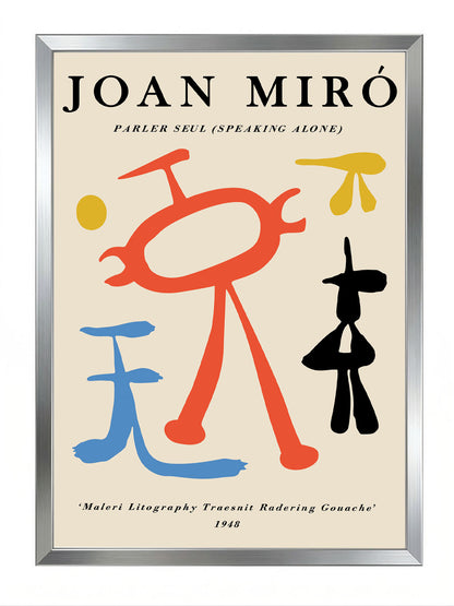 Joan Miró'nun 'Parler Seul' adlı eserini gösteren, krem zemin üzerinde kırmızı, mavi, sarı ve siyah soyut figürlerin yer aldığı modern sanat posteri.