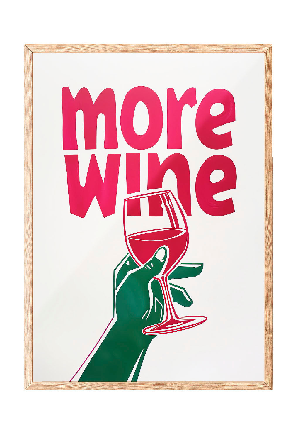 More Wine yazılı, kadeh tutan yeşil el figürlü, pembe ve yeşil renklerde modern çerçeveli poster