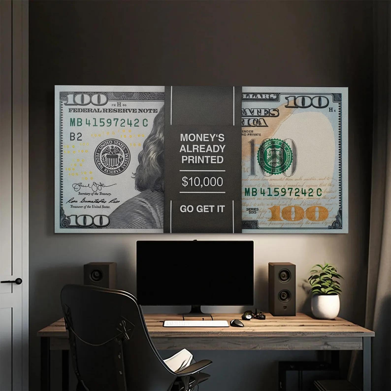 100 dolarlık banknot ve 'Money's Already Printed' yazılı motivasyonel kanvas tablo, modern ofis dekorasyonu