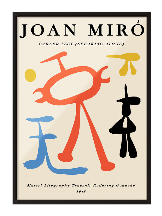 Joan Miró'nun 'Parler Seul' adlı eserini gösteren, krem zemin üzerinde kırmızı, mavi, sarı ve siyah soyut figürlerin yer aldığı modern sanat posteri.