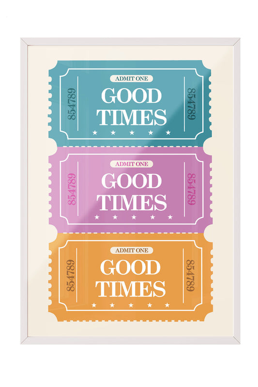 Mavi, pembe ve turuncu renklerde 'Good Times' yazılı retro bilet desenli çerçeveli poster
