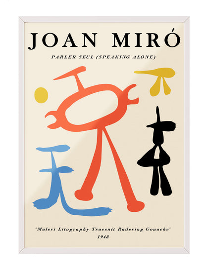 Joan Miró'nun 'Parler Seul' adlı eserini gösteren, krem zemin üzerinde kırmızı, mavi, sarı ve siyah soyut figürlerin yer aldığı modern sanat posteri.