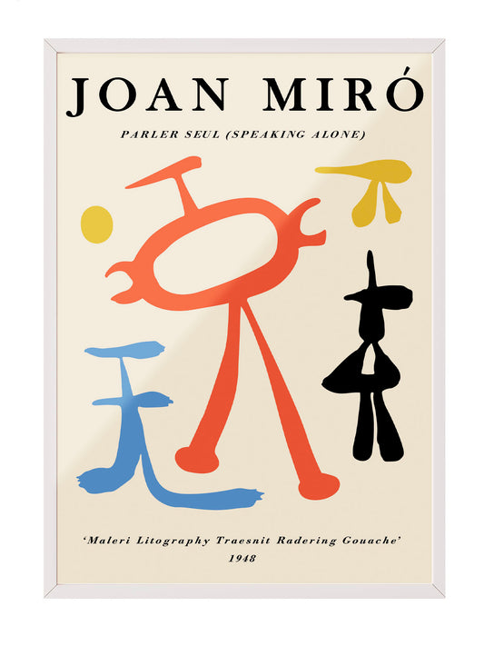 Joan Miró'nun 'Parler Seul' adlı eserini gösteren, krem zemin üzerinde kırmızı, mavi, sarı ve siyah soyut figürlerin yer aldığı modern sanat posteri.