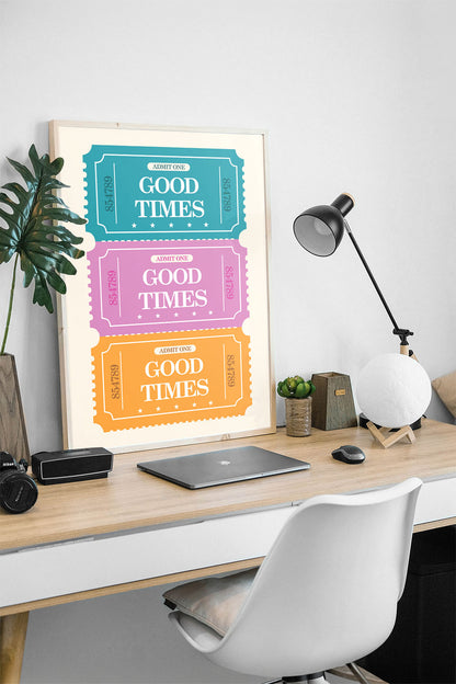Mavi, pembe ve turuncu renklerde 'Good Times' yazılı retro bilet desenli çerçeveli poster