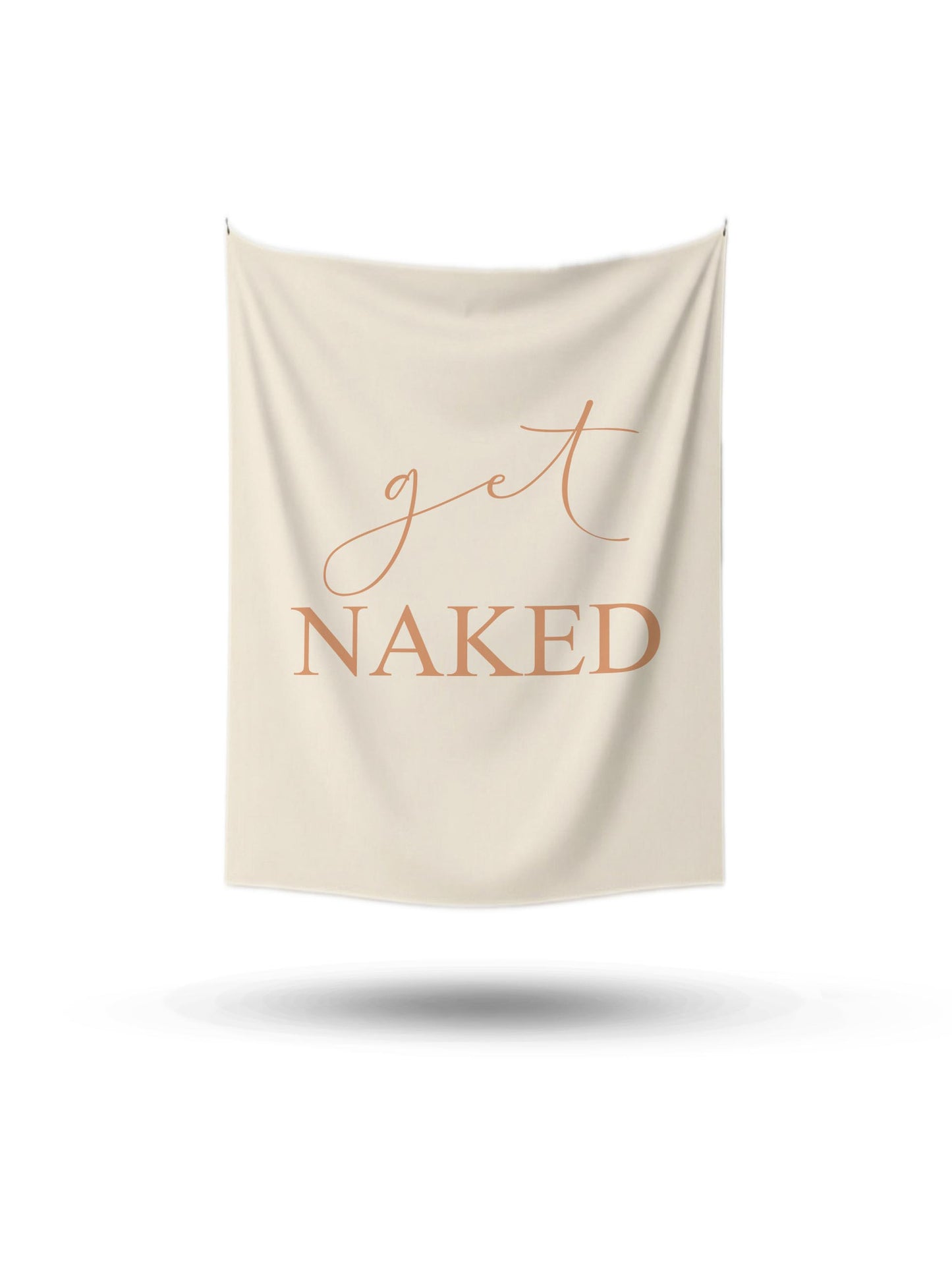 Krem rengi, 'Get Naked' yazılı modern dekoratif duvar örtüsü.