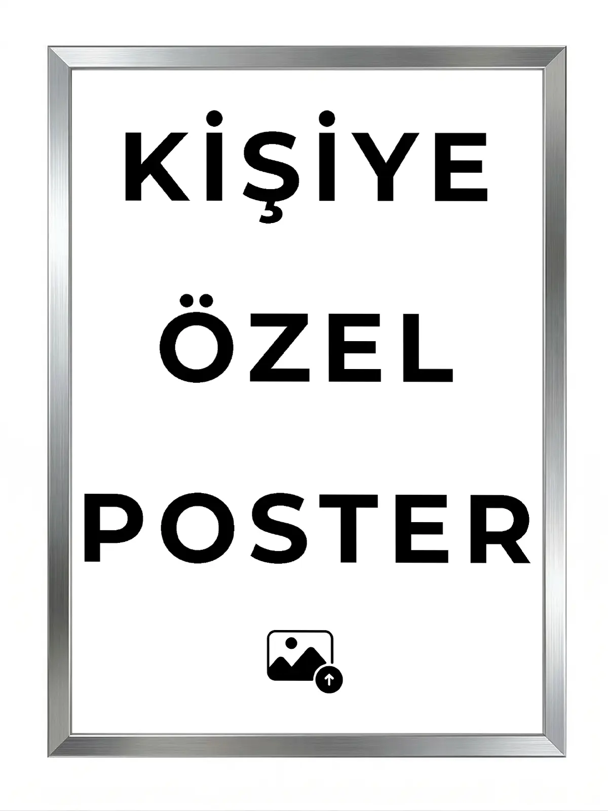 Siyah çerçeveli, beyaz zemin üzerinde 'Kişiye Özel Poster' yazısı ve fotoğraf yükleme ikonu.